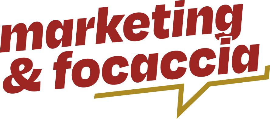 Marketing & Focaccia